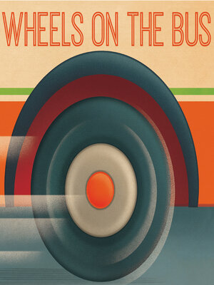 cover image of Wheels on the Bus